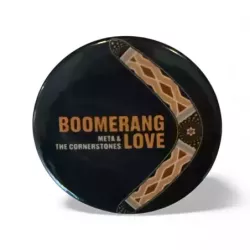 Meta and The Cornerstones - Badge boomerang love 44mm