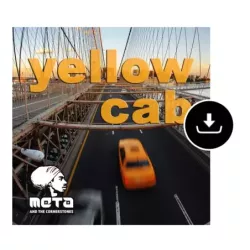 Meta and The Cornerstones - Yellow cab (mp3 single)